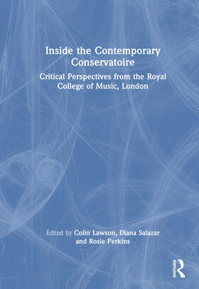 Lawson / Salazar / Perkins |  Inside the Contemporary Conservatoire | Buch |  Sack Fachmedien