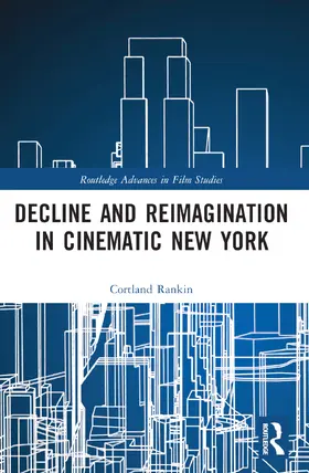 Rankin |  Decline and Reimagination in Cinematic New York | Buch |  Sack Fachmedien