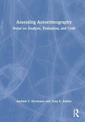 Herrmann / Adams |  Assessing Autoethnography | Buch |  Sack Fachmedien