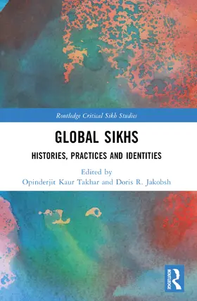 Kaur Takhar / Jakobsh |  Global Sikhs | Buch |  Sack Fachmedien