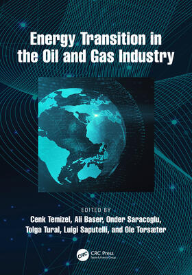 Baser / Temizel / Saputelli |  Energy Transition in the Oil and Gas Industry | Buch |  Sack Fachmedien