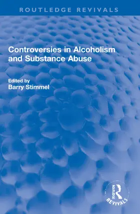 Stimmel |  Controversies in Alcoholism and Substance Abuse | Buch |  Sack Fachmedien