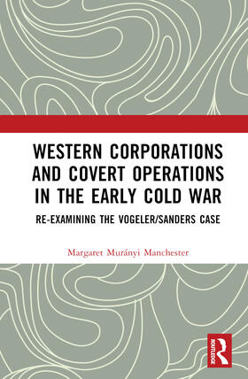 Manchester |  Western Corporations and Covert Operations in the early Cold War | Buch |  Sack Fachmedien