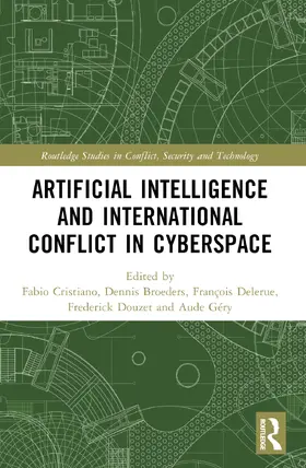 Gery / Cristiano / Broeders |  Artificial Intelligence and International Conflict in Cyberspace | Buch |  Sack Fachmedien