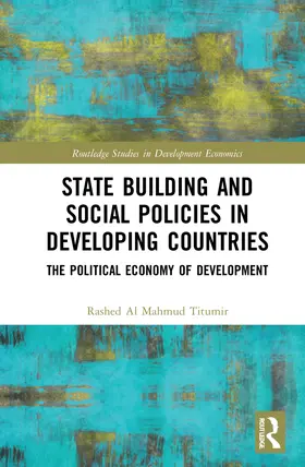 Al Mahmud Titumir |  State Building and Social Policies in Developing Countries | Buch |  Sack Fachmedien