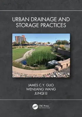 Guo / Wang / Li |  Urban Drainage and Storage Practices | Buch |  Sack Fachmedien