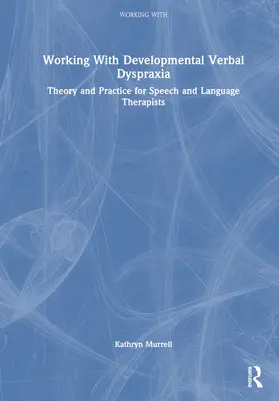 Murrell |  Working with Childhood Apraxia of Speech | Buch |  Sack Fachmedien