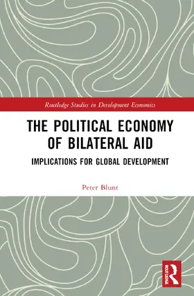 Blunt |  The Political Economy of Bilateral Aid | Buch |  Sack Fachmedien