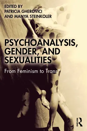 Gherovici / Steinkoler | Psychoanalysis, Gender, and Sexualities | Buch | 978-1-032-25760-0 | sack.de