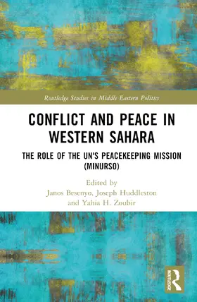 Zoubir / Huddleston / Besenyo |  Conflict and Peace in Western Sahara | Buch |  Sack Fachmedien