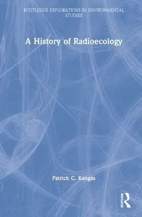 Kangas |  A History of Radioecology | Buch |  Sack Fachmedien