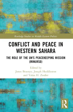 Besenyo / Huddleston / Zoubir |  Conflict and Peace in Western Sahara | Buch |  Sack Fachmedien