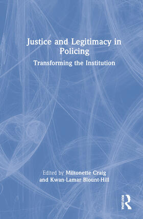 Craig / Blount-Hill |  Justice and Legitimacy in Policing | Buch |  Sack Fachmedien