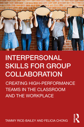 Chong / Rice-Bailey |  Interpersonal Skills for Group Collaboration | Buch |  Sack Fachmedien