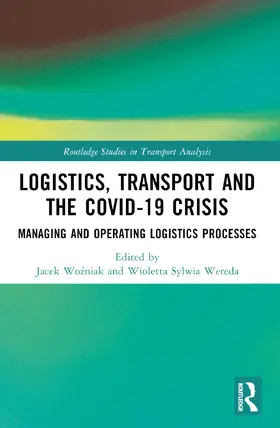 Nogalski / Wozniak / Wereda |  Logistics, Transport and the COVID-19 Crisis | Buch |  Sack Fachmedien