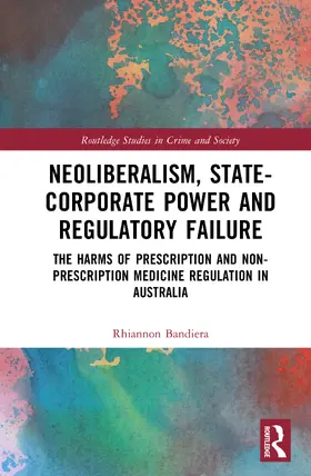 Bandiera |  Neoliberalism, State-Corporate Power and Regulatory Failure | Buch |  Sack Fachmedien