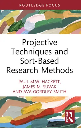 Gordley-Smith / Hackett / Suvak |  Projective Techniques and Sort-Based Research Methods | Buch |  Sack Fachmedien