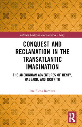 Ramirez |  Conquest and Reclamation in the Transatlantic Imagination | Buch |  Sack Fachmedien