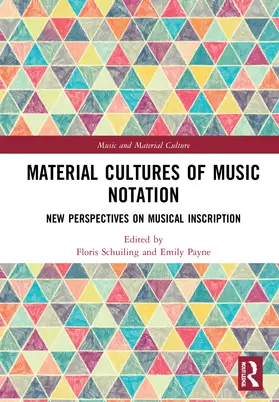 Schuiling / Payne |  Material Cultures of Music Notation | Buch |  Sack Fachmedien