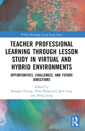 Jiang / Huang / Lang |  Teacher Professional Learning through Lesson Study in Virtual and Hybrid Environments | Buch |  Sack Fachmedien