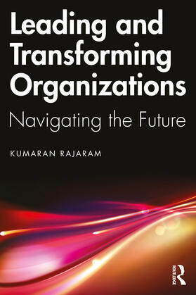 Rajaram |  Leading and Transforming Organizations | Buch |  Sack Fachmedien