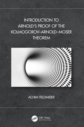 Feldmeier |  Introduction to Arnold's Proof of the Kolmogorov-Arnold-Moser Theorem | Buch |  Sack Fachmedien