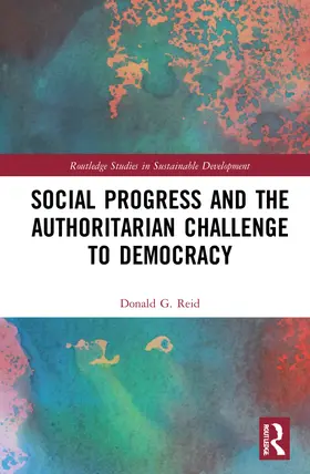 Reid |  Social Progress and the Authoritarian Challenge to Democracy | Buch |  Sack Fachmedien