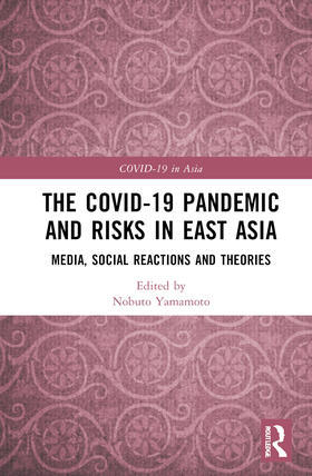 Yamamoto |  The COVID-19 Pandemic and Risks in East Asia | Buch |  Sack Fachmedien