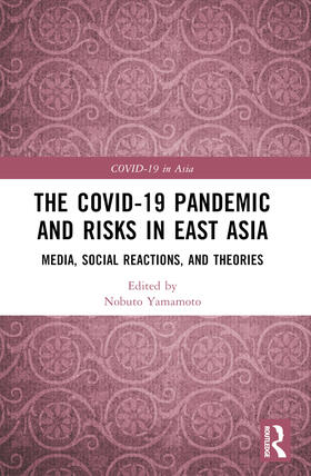Yamamoto |  The COVID-19 Pandemic and Risks in East Asia | Buch |  Sack Fachmedien