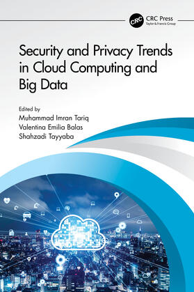 Imran Tariq / Balas / Tayyaba |  Security and Privacy Trends in Cloud Computing and Big Data | Buch |  Sack Fachmedien