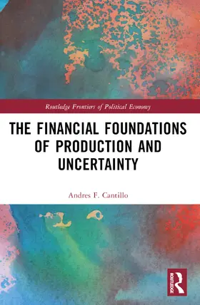 Cantillo |  The Financial Foundations of Production and Uncertainty | Buch |  Sack Fachmedien