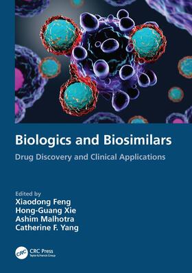 Malhotra / Feng / Yang |  Biologics and Biosimilars | Buch |  Sack Fachmedien