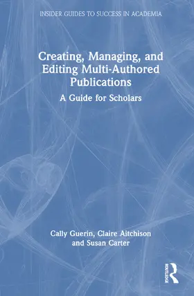 Guerin / Aitchison / Carter |  Creating, Managing, and Editing Multi-Authored Publications | Buch |  Sack Fachmedien