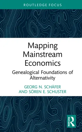 Schäfer / Schuster |  Mapping Mainstream Economics | Buch |  Sack Fachmedien