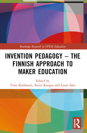 Korhonen / Kangas / Salo |  Invention Pedagogy - The Finnish Approach to Maker Education | Buch |  Sack Fachmedien