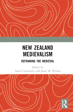 Czarnowus / Wilson |  New Zealand Medievalism | Buch |  Sack Fachmedien