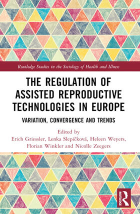 Griessler / Slepicková / Weyers |  The Regulation of Assisted Reproductive Technologies in Europe | Buch |  Sack Fachmedien