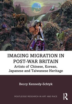 Kennedy-Schtyk |  Imaging Migration in Post-War Britain | Buch |  Sack Fachmedien