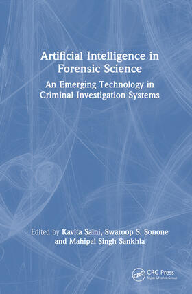 Saini / Sankhla / Sonone |  Artificial Intelligence in Forensic Science | Buch |  Sack Fachmedien