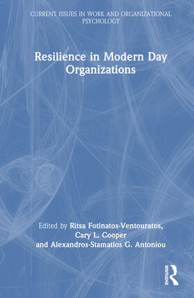Fotinatos-Ventouratos / Cooper / Antoniou |  Resilience in Modern Day Organizations | Buch |  Sack Fachmedien