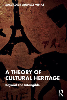 Munoz-Vinas |  A Theory of Cultural Heritage | Buch |  Sack Fachmedien
