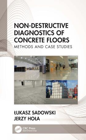 Hola / Sadowski |  Non-Destructive Diagnostics of Concrete Floors | Buch |  Sack Fachmedien