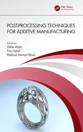 Alam / Iqbal / Khan |  Post-Processing Techniques for Additive Manufacturing | Buch |  Sack Fachmedien