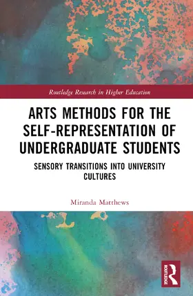 Matthews |  Arts Methods for the Self-Representation of Undergraduate Students | Buch |  Sack Fachmedien