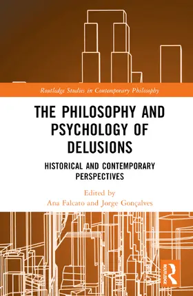 Falcato / Gonçalves |  The Philosophy and Psychology of Delusions | Buch |  Sack Fachmedien