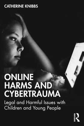 Knibbs |  Online Harms and Cybertrauma | Buch |  Sack Fachmedien