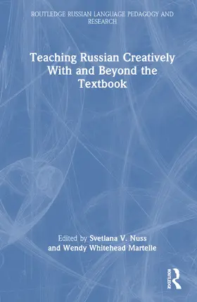 Nuss / Whitehead Martelle |  Teaching Russian Creatively With and Beyond the Textbook | Buch |  Sack Fachmedien