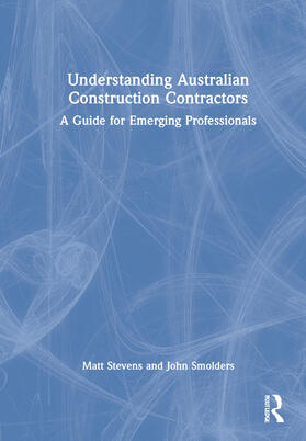 Stevens / Smolders |  Understanding Australian Construction Contractors | Buch |  Sack Fachmedien