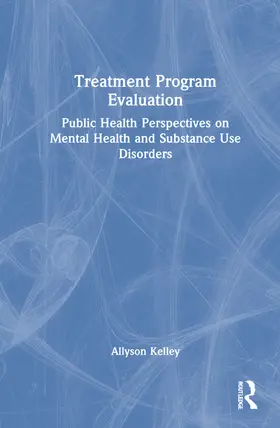 Kelley |  Treatment Program Evaluation | Buch |  Sack Fachmedien