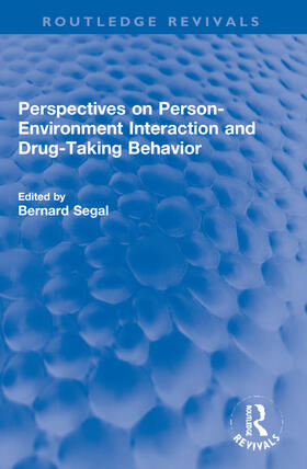 Segal |  Perspectives on Person-Environment Interaction and Drug-Taking Behavior | Buch |  Sack Fachmedien